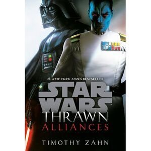 Thrawn: Alliances (Star Wars) -- Timothy Zahn